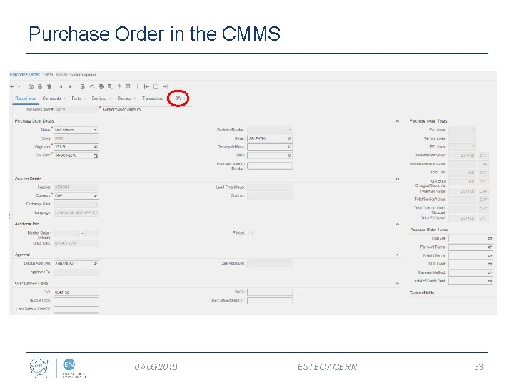 Purchase Order in the CMMS 07/06/2018 ESTEC / CERN 33 