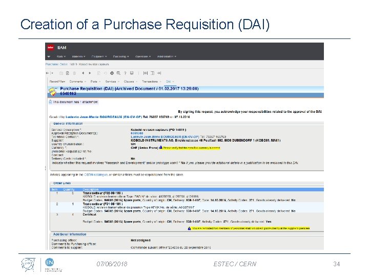 Creation of a Purchase Requisition (DAI) 07/06/2018 ESTEC / CERN 34 