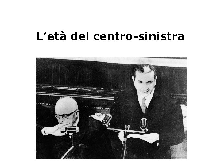 L’età del centro-sinistra 