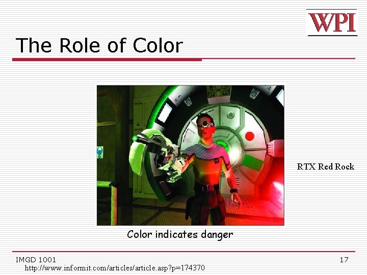 The Role of Color RTX Red Rock Color indicates danger IMGD 1001 http: //www.