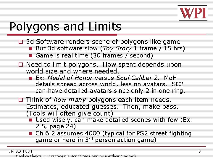 Polygons and Limits o 3 d Software renders scene of polygons like game n