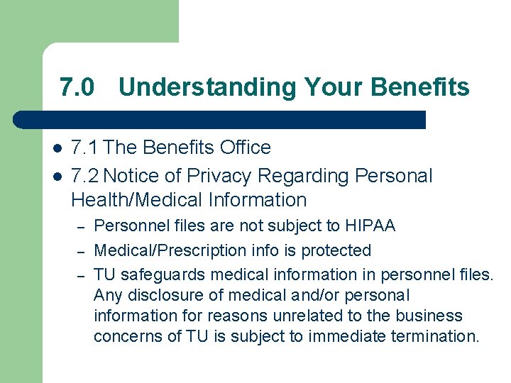 7. 0 Understanding Your Benefits l l 7. 1 The Benefits Office 7. 2 7. 0 Understanding Your Benefits l l 7. 1 The Benefits Office 7. 2