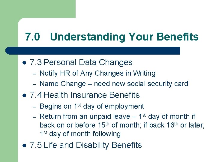 7. 0 Understanding Your Benefits l 7. 3 Personal Data Changes – – l 7. 0 Understanding Your Benefits l 7. 3 Personal Data Changes – – l