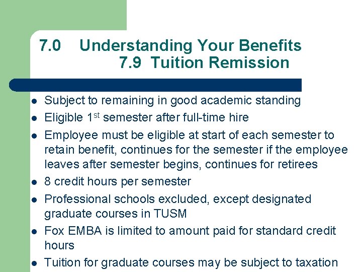 7. 0 l l l l Understanding Your Benefits 7. 9 Tuition Remission Subject