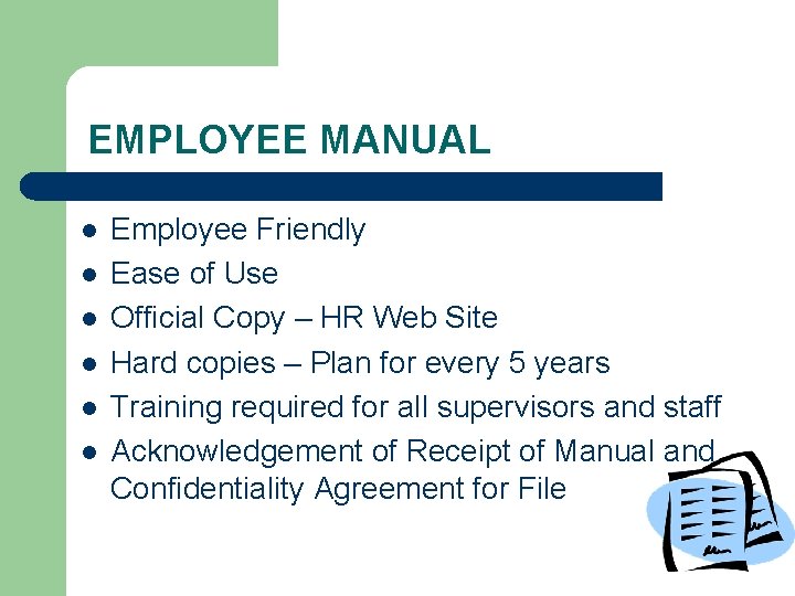 EMPLOYEE MANUAL l l l Employee Friendly Ease of Use Official Copy – HR