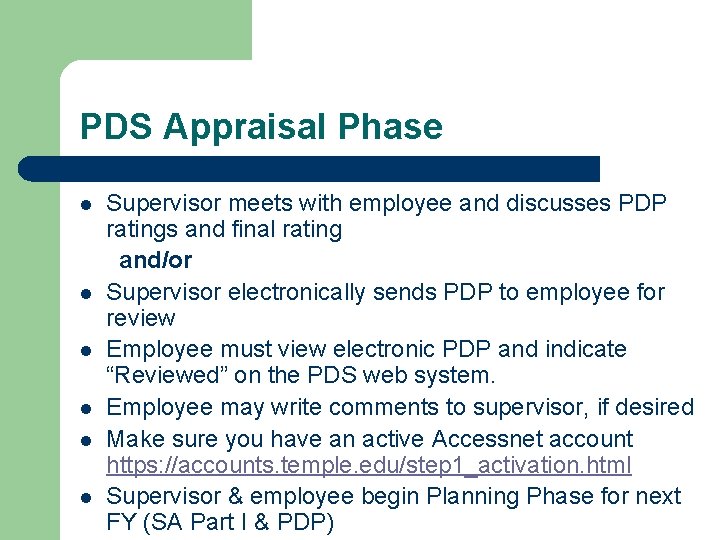 PDS Appraisal Phase l l l Supervisor meets with employee and discusses PDP ratings