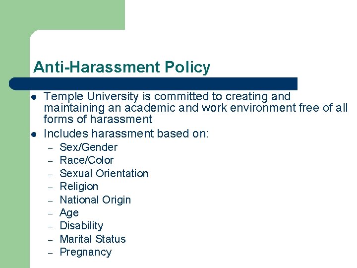 Anti-Harassment Policy l l Temple University is committed to creating and maintaining an academic