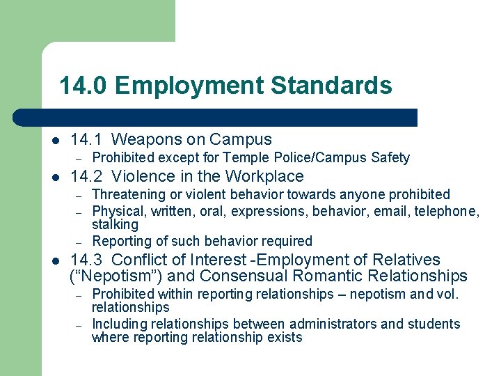 14. 0 Employment Standards l 14. 1 Weapons on Campus – l 14. 2