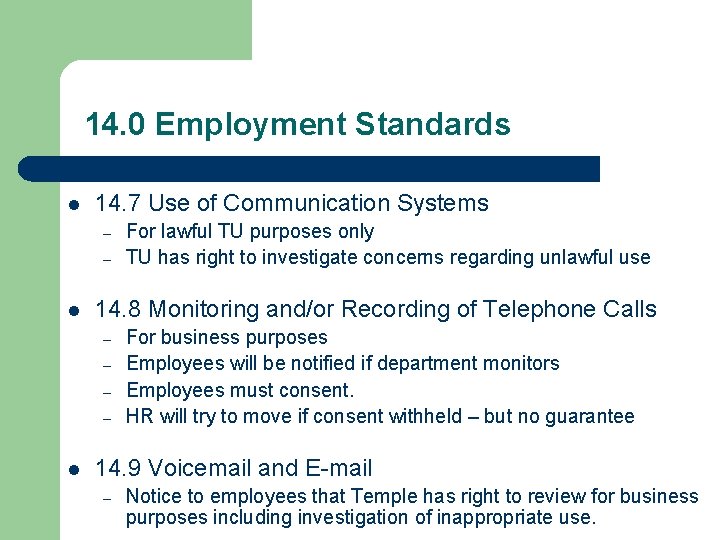 14. 0 Employment Standards l 14. 7 Use of Communication Systems – – l