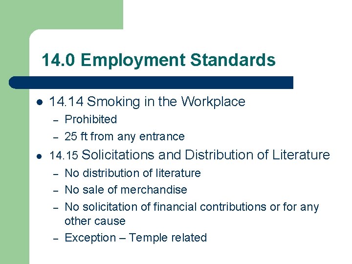 14. 0 Employment Standards l 14. 14 Smoking in the Workplace – – l 14. 0 Employment Standards l 14. 14 Smoking in the Workplace – – l