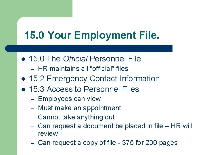 15. 0 Your Employment File. l 15. 0 The Official Personnel File – l