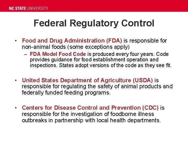 Federal Regulatory Control • Food and Drug Administration (FDA) is responsible for non-animal foods