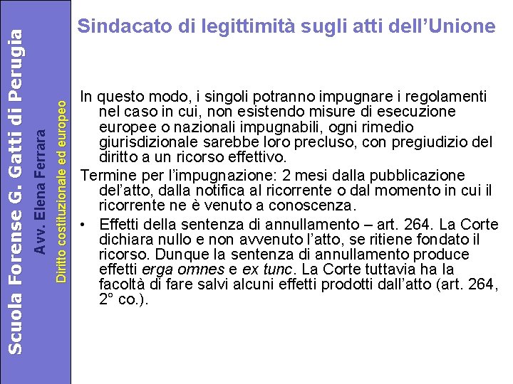 Diritto costituzionale ed europeo Avv. Elena Ferrara Scuola Forense G. Gatti di Perugia Sindacato