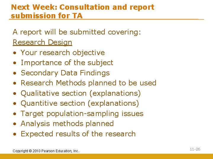 Next Week: Consultation and report submission for TA A report will be submitted covering: