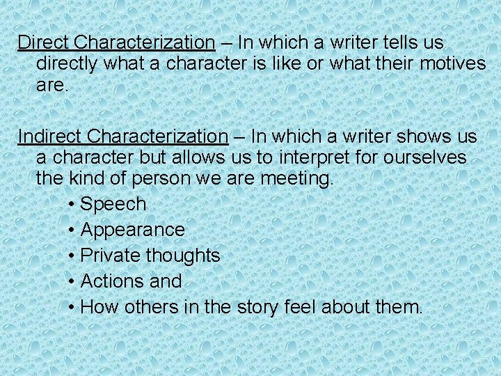 Direct Characterization – In which a writer tells us directly what a character is