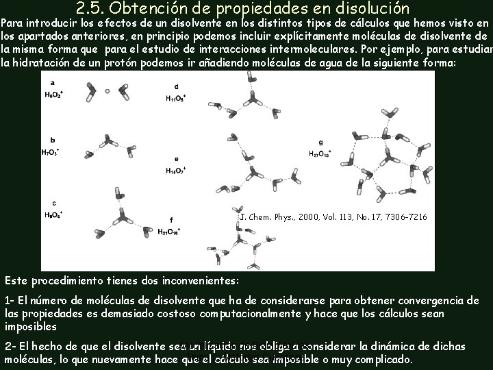 2. 5. Obtención de propiedades en disolución Para introducir los efectos de un disolvente
