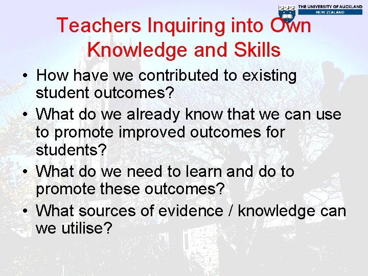 Teachers Inquiring into Own Knowledge and Skills • How have we contributed to existing