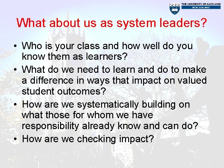What about us as system leaders? • Who is your class and how well