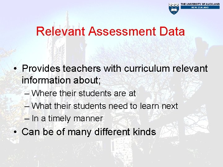 Relevant Assessment Data • Provides teachers with curriculum relevant information about; – Where their