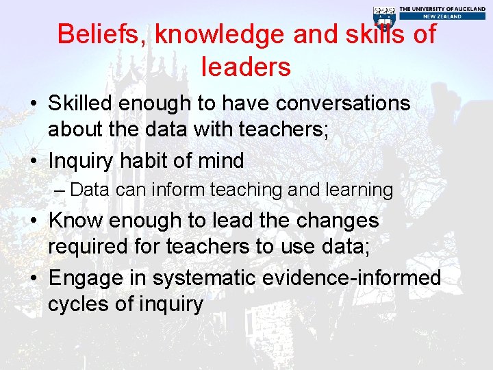 Beliefs, knowledge and skills of leaders • Skilled enough to have conversations about the