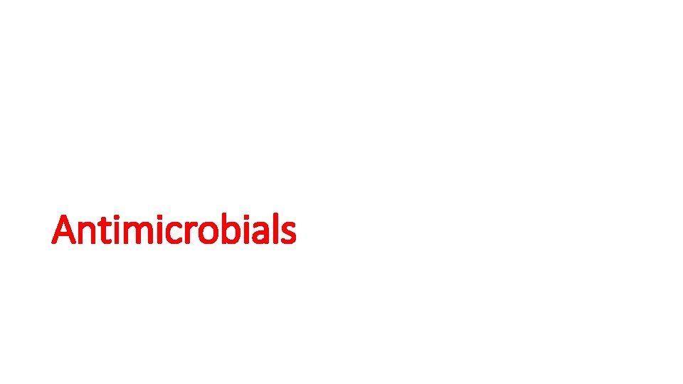 Antimicrobials 