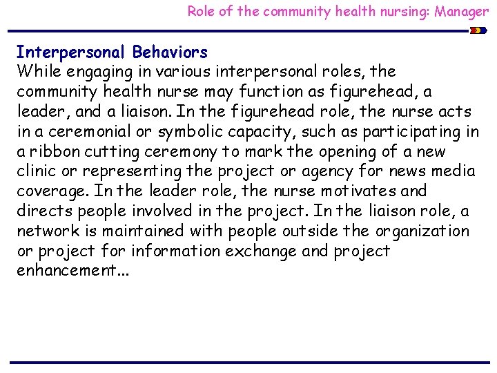 Role of the community health nursing: Manager Interpersonal Behaviors While engaging in various interpersonal