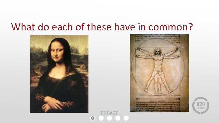 What do each of these have in common? What do each of these have in common?