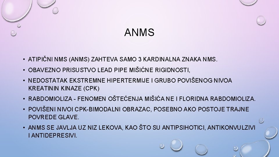 ANMS • ATIPIČNI NMS (ANMS) ZAHTEVA SAMO 3 KARDINALNA ZNAKA NMS. • OBAVEZNO PRISUSTVO