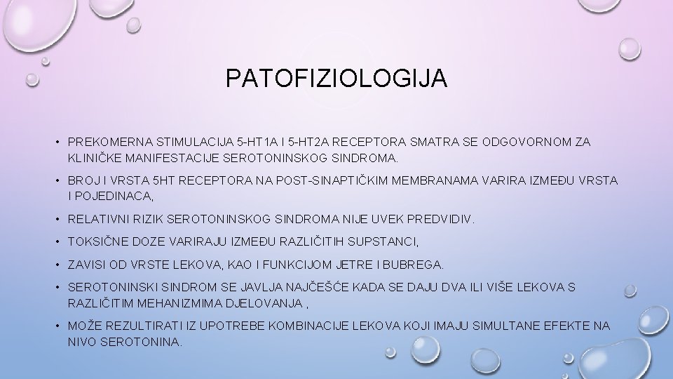 PATOFIZIOLOGIJA • PREKOMERNA STIMULACIJA 5 -HT 1 A I 5 -HT 2 A RECEPTORA