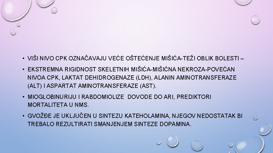  • VIŠI NIVO CPK OZNAČAVAJU VEĆE OŠTEĆENJE MIŠIĆA-TEŽI OBLIK BOLESTI – • EKSTREMNA