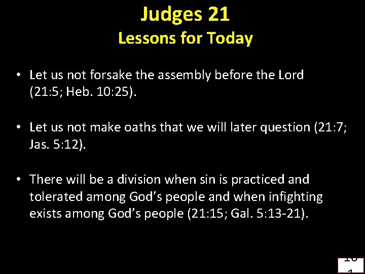 Judges 21 Lessons for Today • Let us not forsake the assembly before the