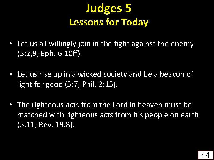 Judges 5 Lessons for Today • Let us all willingly join in the fight