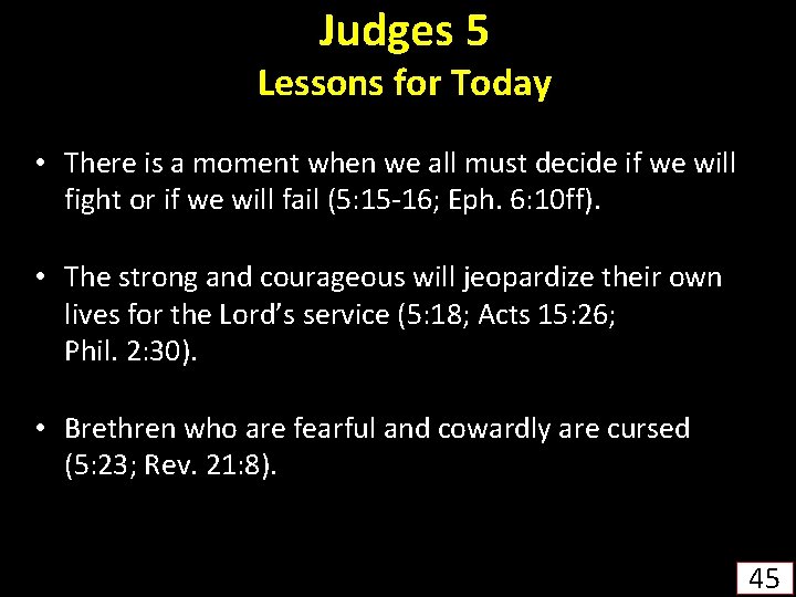 Judges 5 Lessons for Today • There is a moment when we all must