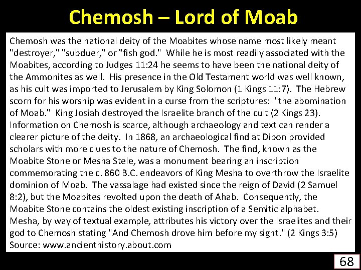 Chemosh – Lord of Moab Chemosh was the national deity of the Moabites whose