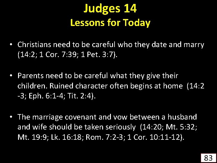 Judges 14 Lessons for Today • Christians need to be careful who they date