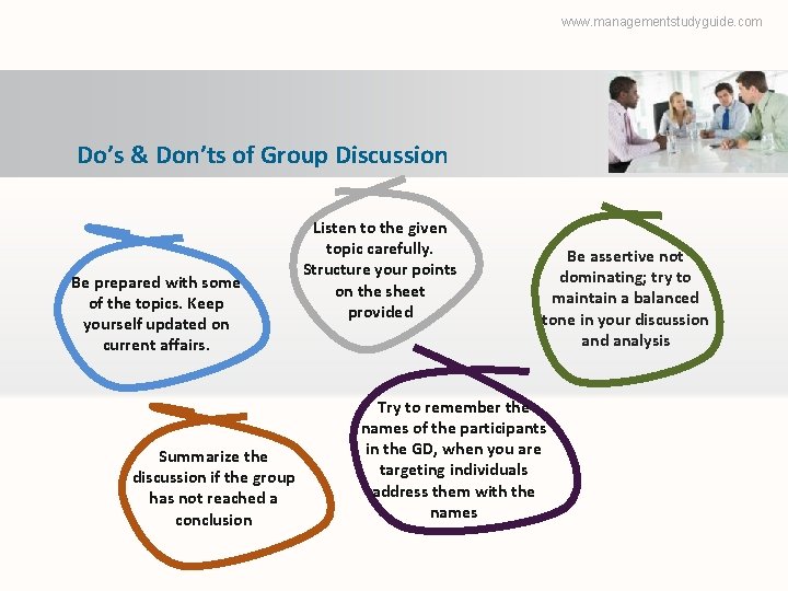 www. managementstudyguide. com Do’s & Don’ts of Group Discussion Be prepared with some of