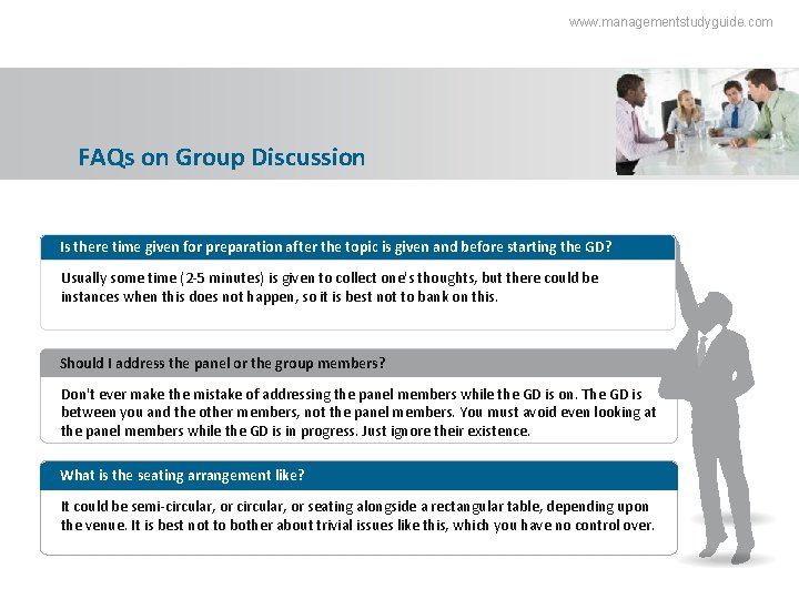 www. managementstudyguide. com FAQs on Group Discussion Is there time given for preparation after