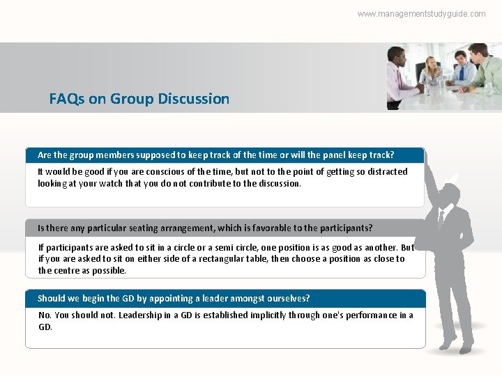 www. managementstudyguide. com FAQs on Group Discussion Are the group members supposed to keep