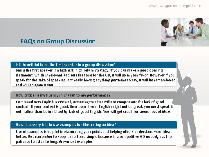 www. managementstudyguide. com FAQs on Group Discussion Is it beneficial to be the first