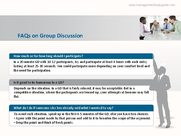 www. managementstudyguide. com FAQs on Group Discussion How much or for how long should