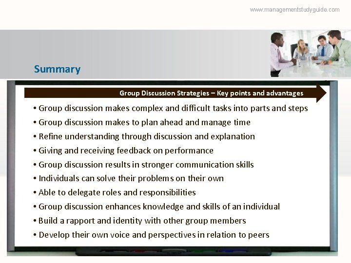 www. managementstudyguide. com Summary Group Discussion Strategies – Key points and advantages • Group