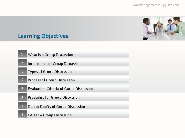 www. managementstudyguide. com Learning Objectives 1 What is a Group Discussion 2 Importance of