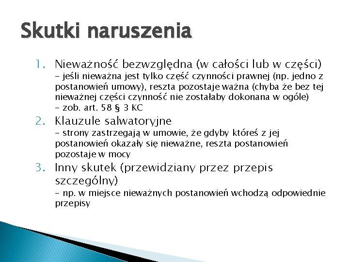 Skutki naruszenia 1. Nieważność bezwzględna (w całości lub w części) - jeśli nieważna jest