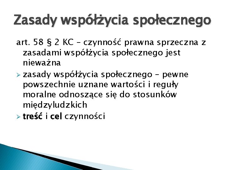 Zasady współżycia społecznego art. 58 § 2 KC – czynność prawna sprzeczna z zasadami