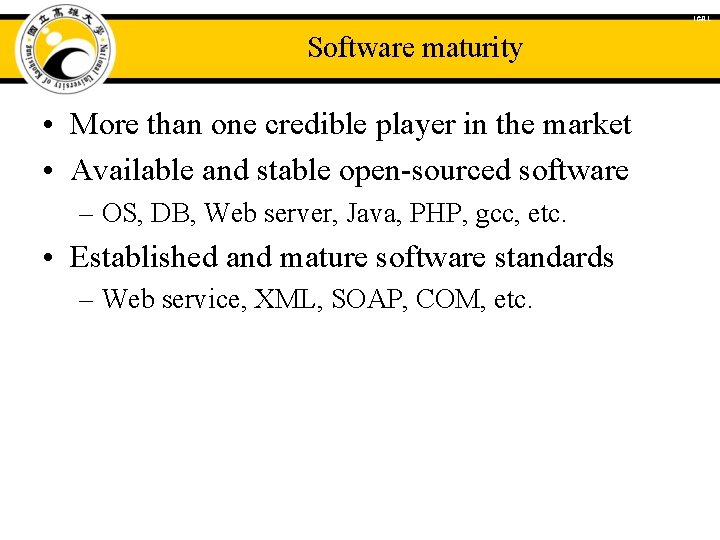 ICAL Software maturity • More than one credible player in the market • Available