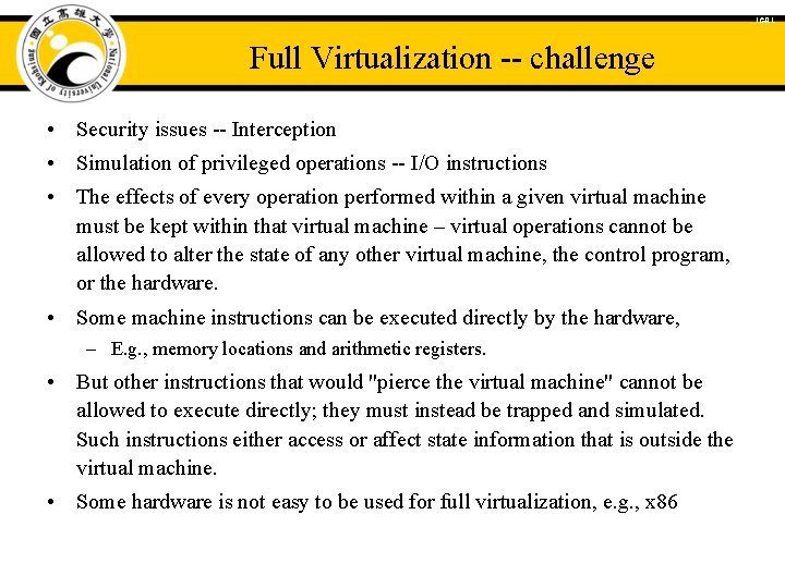 ICAL Full Virtualization -- challenge • Security issues -- Interception • Simulation of privileged