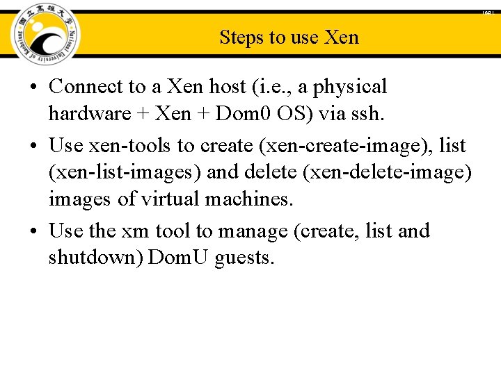 ICAL Steps to use Xen • Connect to a Xen host (i. e. ,