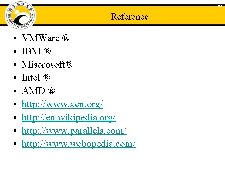 ICAL Reference • • • VMWare ® IBM ® Miscrosoft® Intel ® AMD ®