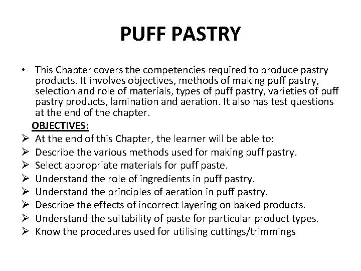 PUFF PASTRY • This Chapter covers the competencies required to produce pastry products. It