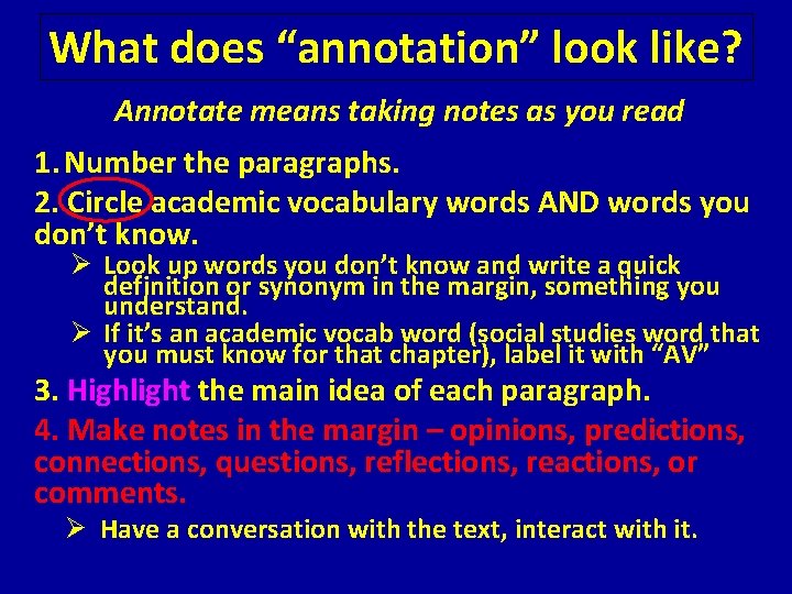 What does “annotation” look like? Annotate means taking notes as you read 1. Number